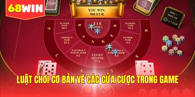 Luật chơi cơ bản về các cửa cược trong game
