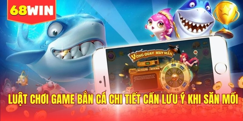 Luật chơi game bắn cá chi tiết cần lưu ý khi săn mồi