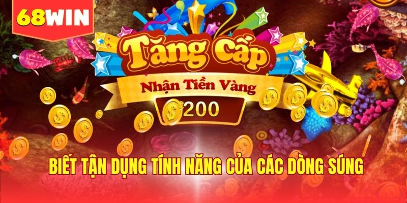 Biết tận dụng tính năng của các dòng súng
