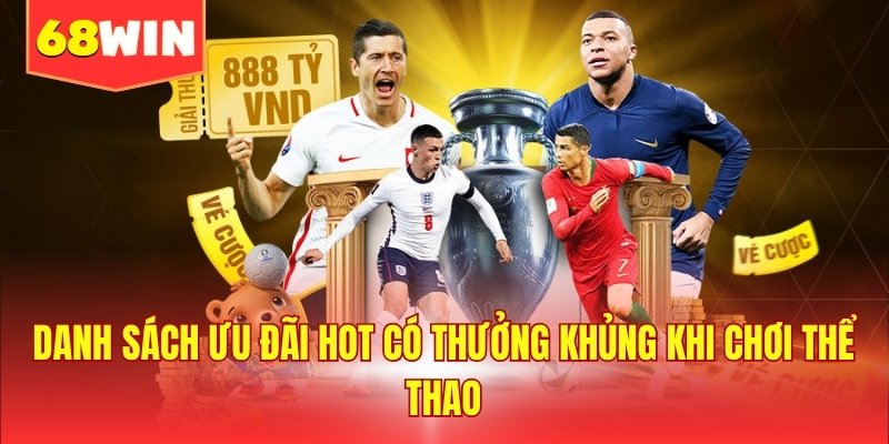 Danh sách ưu đãi hot có thưởng khủng khi chơi thể thao