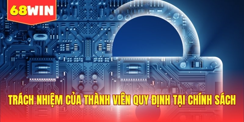 Trách nhiệm của thành viên quy định tại chính sách