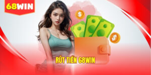 Rút tiền 68WIN