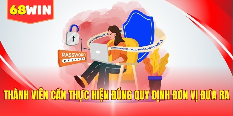 Thành viên cần thực hiện đúng quy định đơn vị đưa ra
